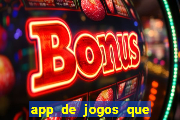 app de jogos que pagam de verdade